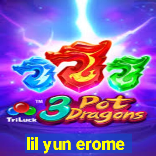 lil yun erome